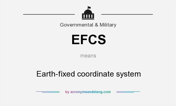 What does EFCS mean? It stands for Earth-fixed coordinate system