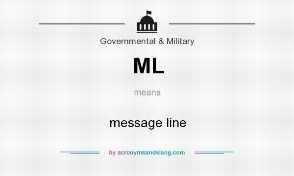 What does ML mean? It stands for message line