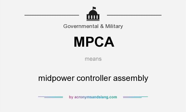 What does MPCA mean? It stands for midpower controller assembly