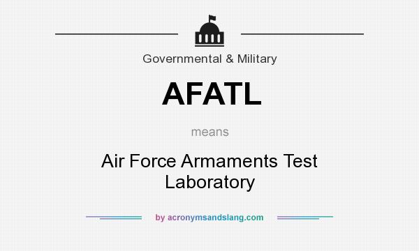 What does AFATL mean? It stands for Air Force Armaments Test Laboratory