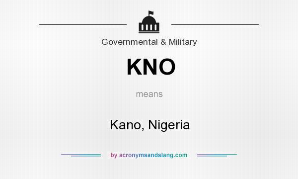 What does KNO mean? It stands for Kano, Nigeria