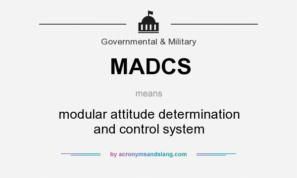 What does MADCS mean? It stands for modular attitude determination and control system