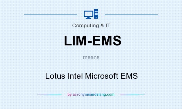 What does LIM-EMS mean? It stands for Lotus Intel Microsoft EMS