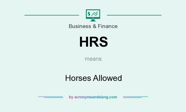 What does HRS mean? It stands for Horses Allowed