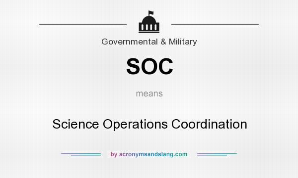 What does SOC mean? It stands for Science Operations Coordination