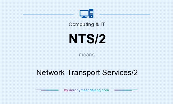 What does NTS/2 mean? It stands for Network Transport Services/2