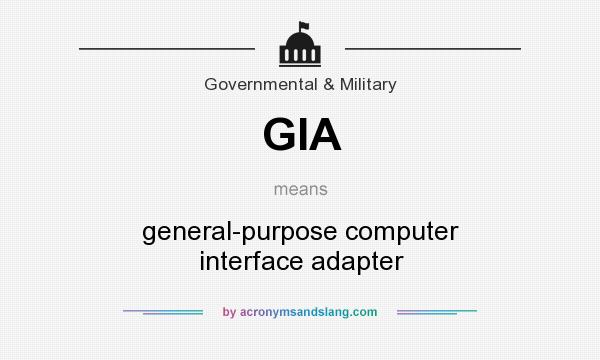 What does GIA mean? It stands for general-purpose computer interface adapter