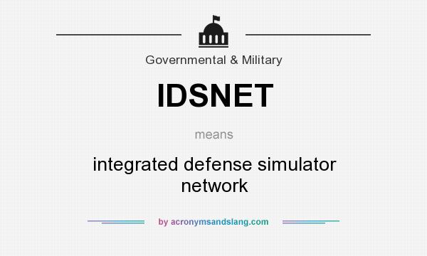 What does IDSNET mean? It stands for integrated defense simulator network