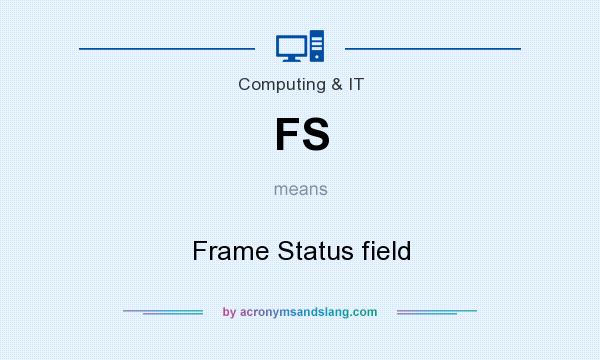 What does FS mean? It stands for Frame Status field