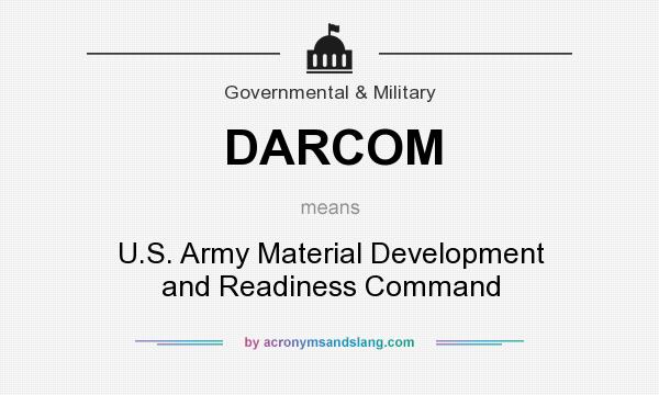 What does DARCOM mean? It stands for U.S. Army Material Development and Readiness Command
