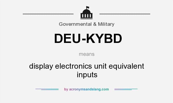 What does DEU-KYBD mean? It stands for display electronics unit equivalent inputs
