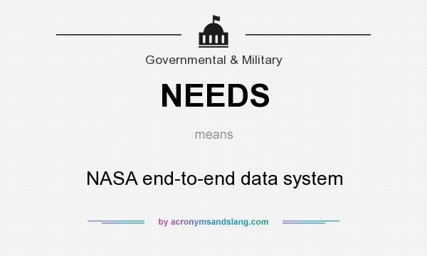 What does NEEDS mean? It stands for NASA end-to-end data system
