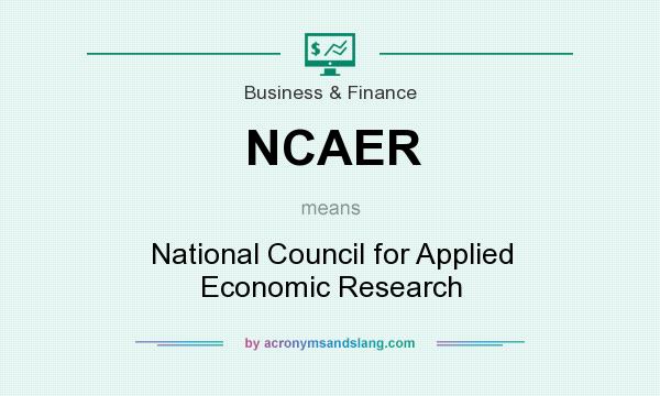 What does NCAER mean? It stands for National Council for Applied Economic Research