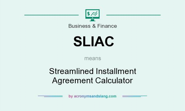 What does SLIAC mean? It stands for Streamlined Installment Agreement Calculator