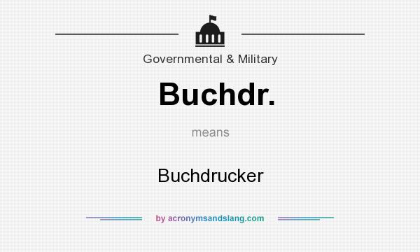 What does Buchdr. mean? It stands for Buchdrucker