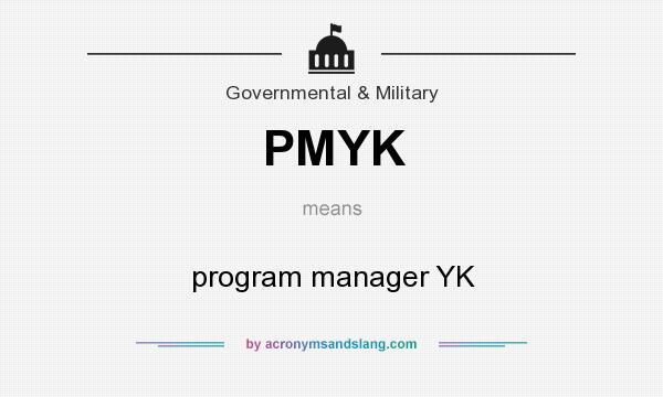 What does PMYK mean? It stands for program manager YK
