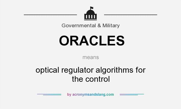 What does ORACLES mean? It stands for optical regulator algorithms for the control