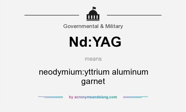 What does Nd:YAG mean? It stands for neodymium:yttrium aluminum garnet
