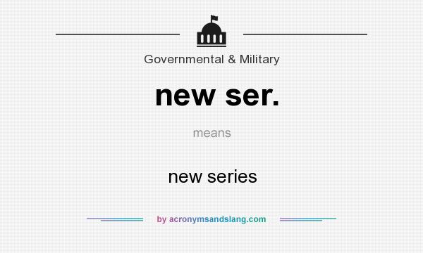 What does new ser. mean? It stands for new series