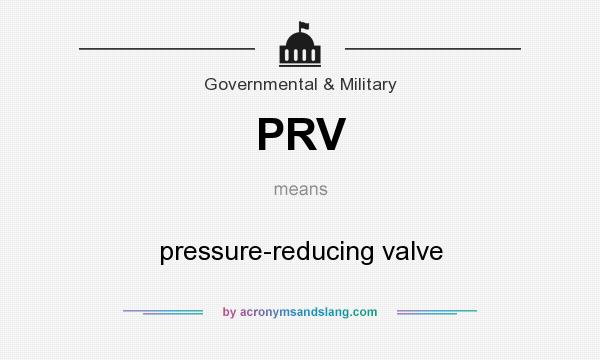 What does PRV mean? It stands for pressure-reducing valve