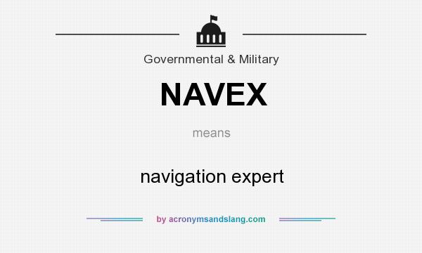 What does NAVEX mean? It stands for navigation expert