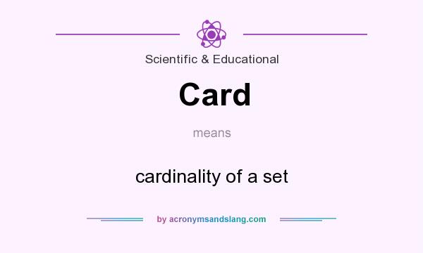 What does Card mean? It stands for cardinality of a set