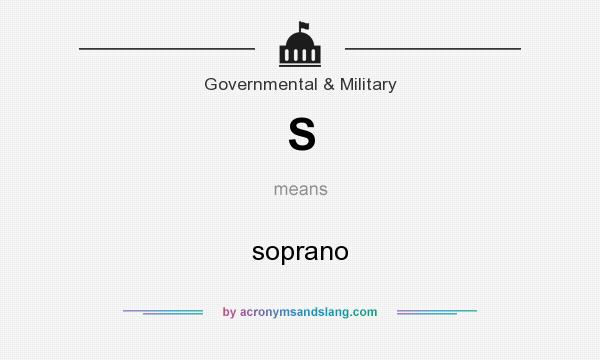 What does S mean? It stands for soprano