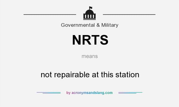 What does NRTS mean? It stands for not repairable at this station