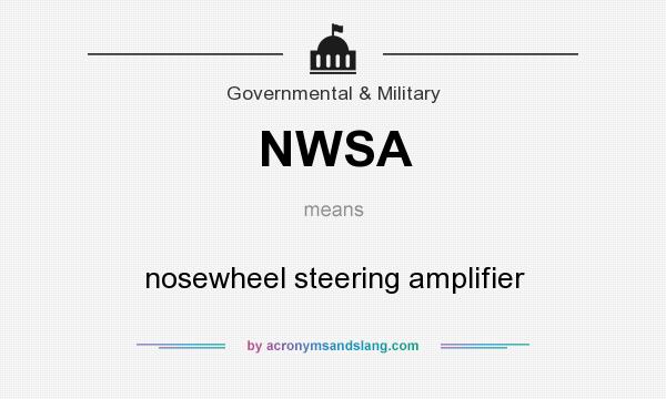 What does NWSA mean? It stands for nosewheel steering amplifier