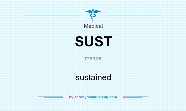 What does SUST mean? It stands for sustained