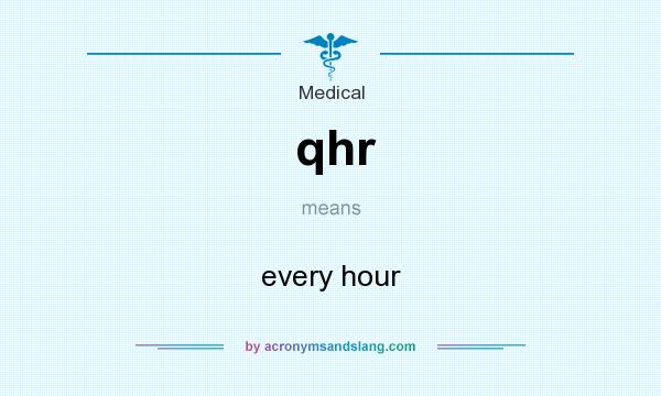 What does qhr mean? It stands for every hour