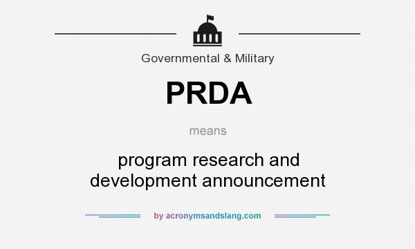 What does PRDA mean? It stands for program research and development announcement