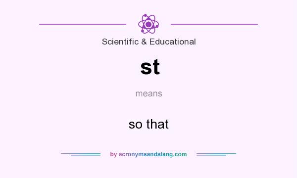 What does st mean? It stands for so that