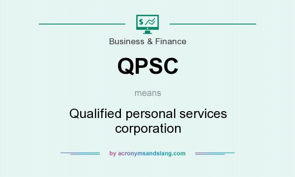 What does QPSC mean? It stands for Qualified personal services corporation