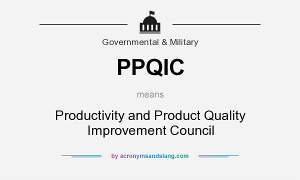 What does PPQIC mean? It stands for Productivity and Product Quality Improvement Council
