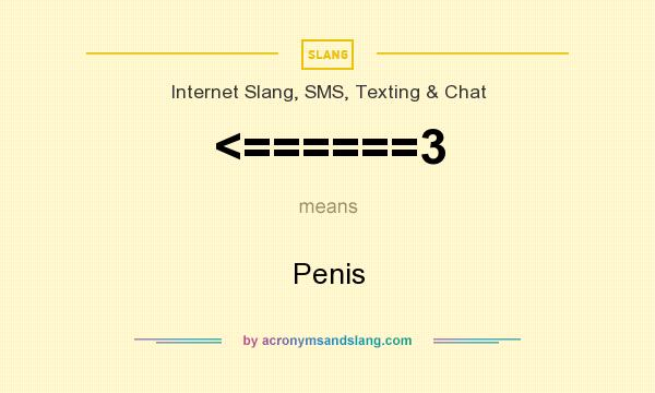 What does <======3 mean? It stands for Penis