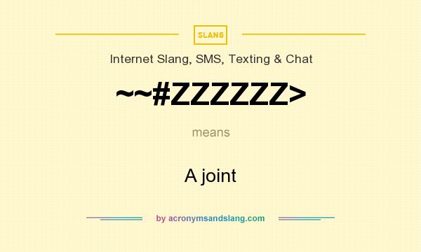 What does ~~#ZZZZZZ> mean? It stands for A joint