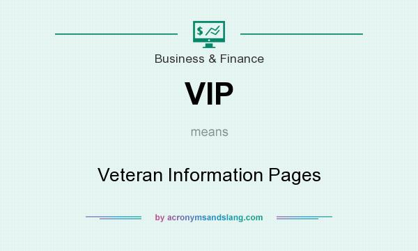 What does VIP mean? It stands for Veteran Information Pages