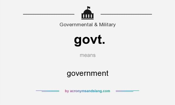 What does govt. mean? It stands for government