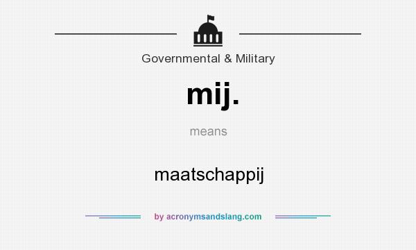 What does mij. mean? It stands for maatschappij