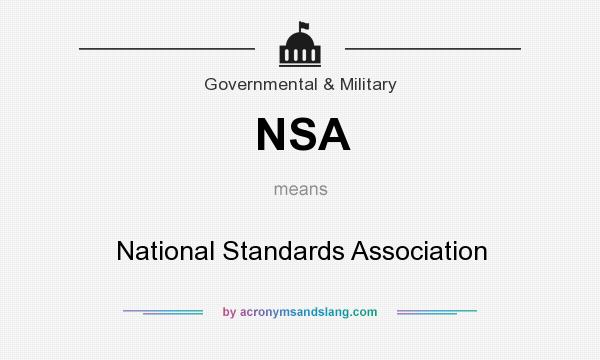 What does NSA mean? It stands for National Standards Association
