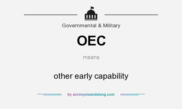 What does OEC mean? It stands for other early capability