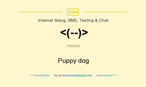 What does <(--)> mean? It stands for Puppy dog