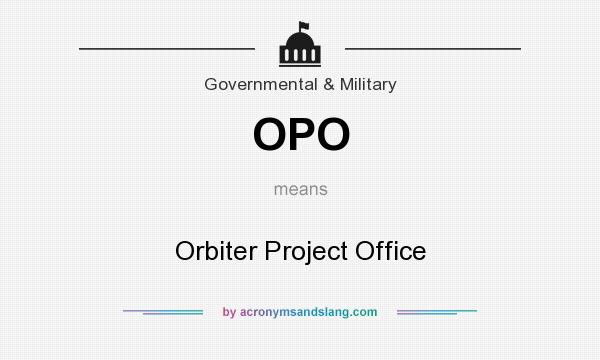 What does OPO mean? It stands for Orbiter Project Office