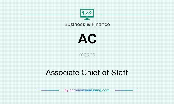 What does AC mean? It stands for Associate Chief of Staff