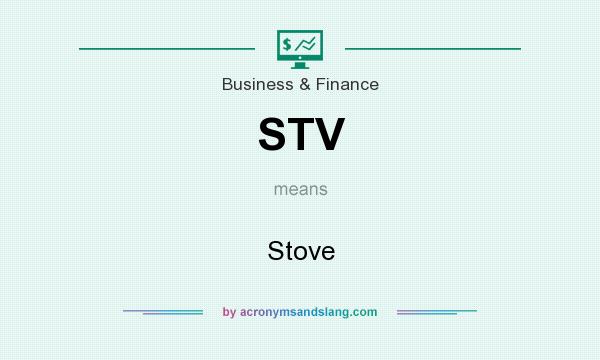 What does STV mean? It stands for Stove