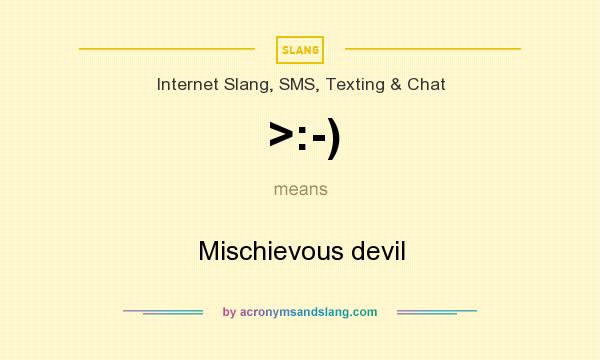 What does >:-) mean? It stands for Mischievous devil