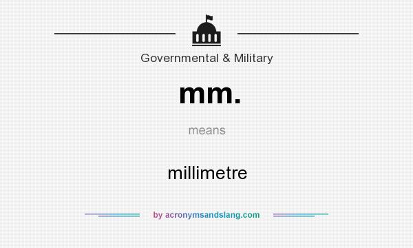 What does mm. mean? It stands for millimetre