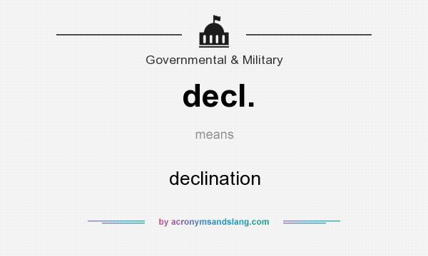 What does decl. mean? It stands for declination