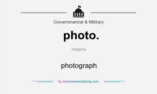 What does photo. mean? It stands for photograph